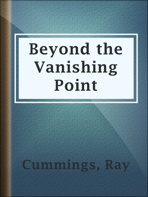 Title details for Beyond the Vanishing Point by Ray Cummings - Available